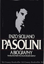 Pasolini: A Biography (Enzo Siciliano)