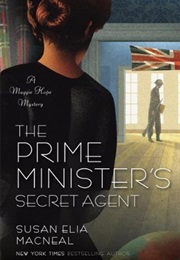 The Prime Minister&#39;s Secret Agent (Susan Elia Macneal)