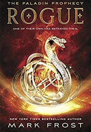The Paladin Prophecy: Rogue (Mark Frost)