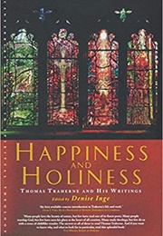 Happiness and Holiness (Thomas Traherne)
