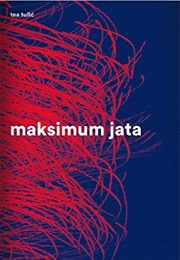 Maksimum Jata (Tea Tulić)