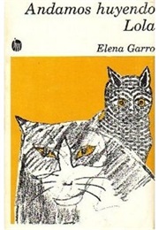 Andamos Huyendo, Lola (Elena Garro)