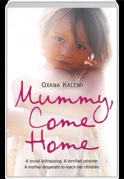 Mummy Come Home (Oxana Kalemi)