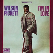 Wilson Pickett - I'm in Love