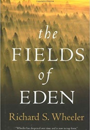 The Fields of Eden (Richard S. Wheeler)