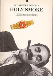 Holy Smoke (Guillermo Cabrera Infante)