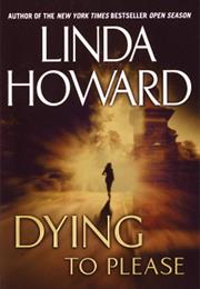 Dying to Please by Linda Howard