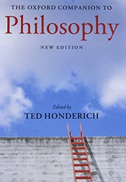 The Oxford Companion to Philosophy (Ted Honderich, Ed.)