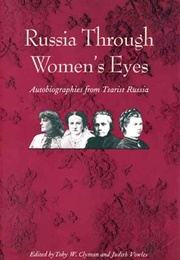 Russia Through Women&#39;s Eyes: Autobiographies From Tsarist Russia (Toby W. Clyman)