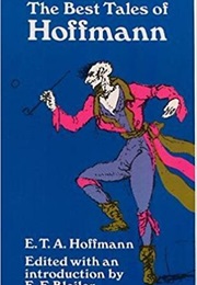 The Best Tales of Hoffmann (E. T. A. Hoffmann)
