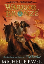 Warrior Bronze (Michelle Paver)