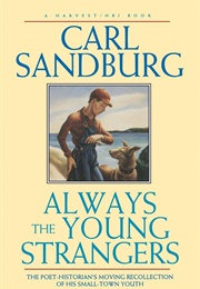 Always the Young Strangers (Carl Sandburg)