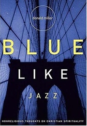 Blue Like Jazz (Donald Miller)
