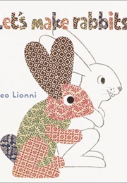 Let's Make Rabbits (Leo Lionni)