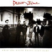 Deacon Blue -  When the World Knows Your Name