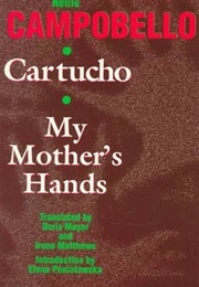 Cartucho and My Mother's Hands (Nellie Campobello)