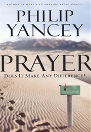 PRAYER (Philip Yancey)