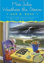 Miss Julia Weathers the Storm (Ann B. Ross)