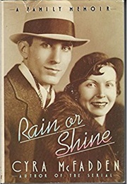 Rain or Shine: A Family Memoir (Cyra McFadden)