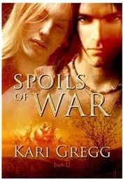 Spoils of War (Spoils of War, #1) (Kari Gregg)