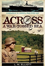 Across a War-Tossed Sea (L.M. Elliott)