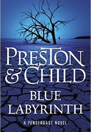 Blue Labryinth (Douglas Preston & Lincoln Child)