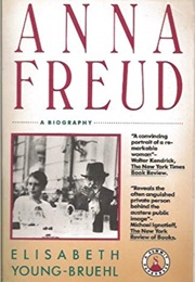 Anna Freud: A Biography (Elisabeth Young-Bruehl)