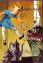 No Flying in the House (Betty Brock)