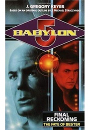 Final Reckoning: The Fate of Bester (J. Gregory Keyes)