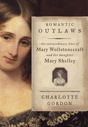 Romantic Outlaws (Charlotte Gordon)
