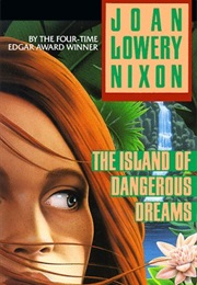 The Island of Dangerous Dreams (Joan Lowery Nixon)