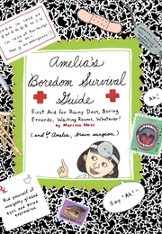 Amelia's Boredom Survival Guide (Marissa Moss)