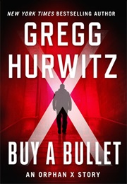 Buy a Bullet (Gregg Hurwitz)