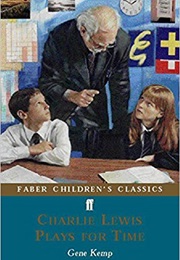 Charlie Lewis Plays for Time (Gene Kemp)