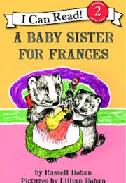 A Baby Sister for Frances (Russell Hoban)