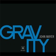 John Mayer - Gravity