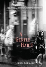 A Gentle Habit (Cherie Dimaline)