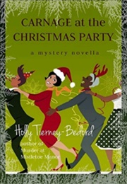 Carnage at the Christmas Party (Holly Tierney-Bedord)