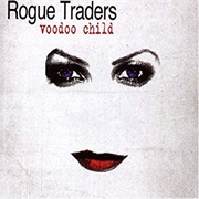 Rogue Traders - Voodoo Child
