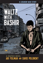 Waltz With Bashir: A Lebanon War Story (Ari Folman)