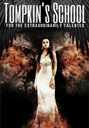 Tompkin's School for the Extraordinarily Talented (Tompkin's School Trilogy #1) (Tabi Slick)