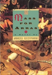 Mass for Arras (Andrzej Skczypiorski)