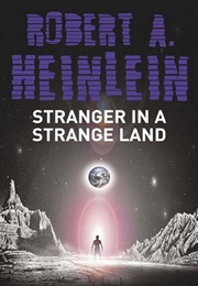 Stranger in a Strange Land (Robert A. Heinlein)