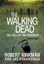 The Walking Dead: The Fall of the Governor - Part One (Robert Kirkman)