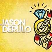 Marry Me - Jason Derulo