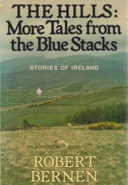 The Hills: More Tales From the Blue Stacks (Robert Bernen)