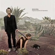 16. Julio De La Rosa – «Pequeños Trastornos Sin Importancia» (2013)