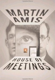House of Meetings (Martin Amis)
