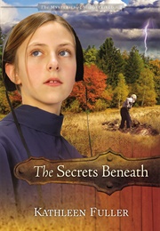The Secrets Beneath (Kathleen Fuller)