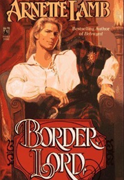 Border Lord (Border, #1) (Arnette Lamb)